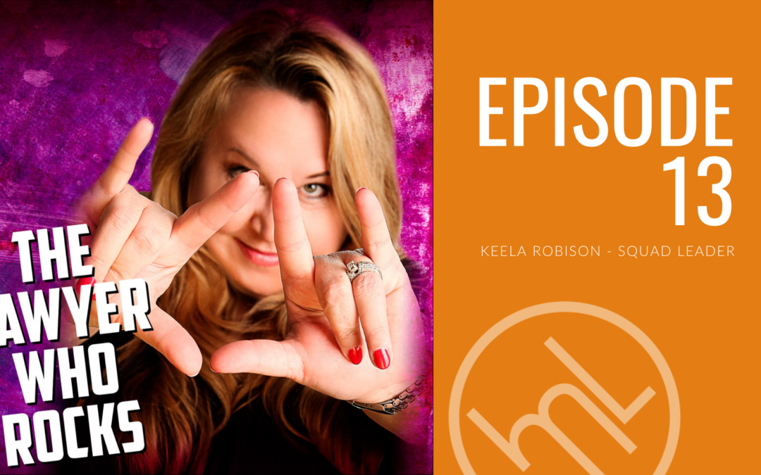 Episode 13 - Keela Robison - Squad Leader