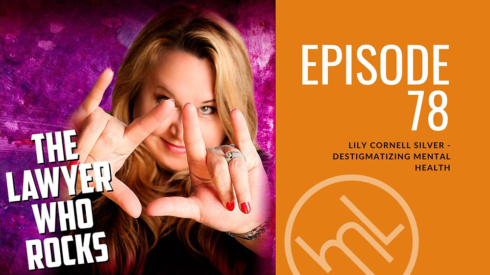 Episode 78: Lily Cornell Silver - Destigmatizing Mental Health